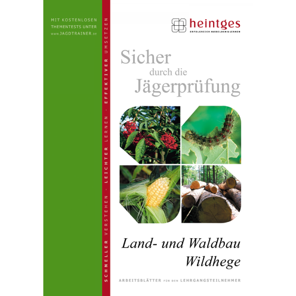 Arbeitsblätter Jägerprüfung "Land- und Waldbau, Wildhege"