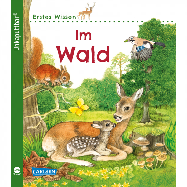 Kinderbuch "Unkaputtbar: Erstes Wissen: Im Wald"